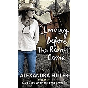 Leaving Before The Rains Come (Paperback)