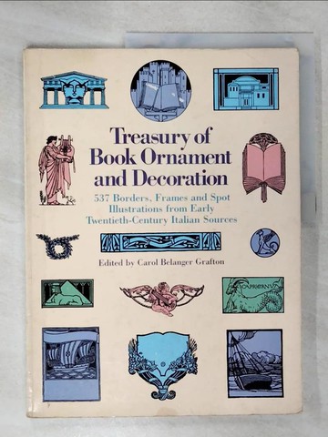 【書寶二手書T9／藝術_UI6】Treasury of Book Ornament and Decoration: 537 Borders, Frames and Spot Illustrations from Early 20th Century..._Crafton, Carol Belanger (EDT)