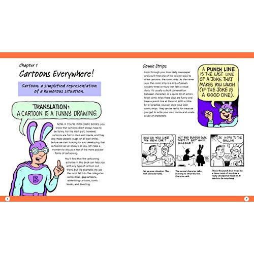 Cartooning: The Only Cartooning Book You'll Ever Need to Be the Artist You've Always Wanted to Be (Art for Kids)