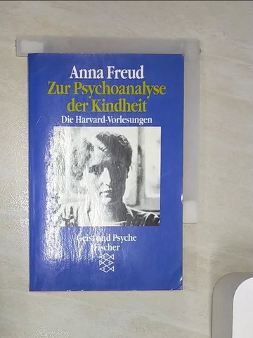 【書寶二手書T6／心理_R1D】Zur Psychoanalyse der Kindheit_Anna Freud