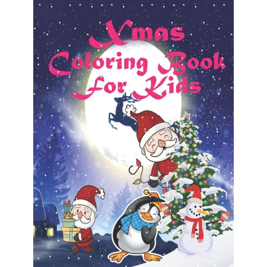 Xmas Coloring Book For Kids: Fun Children???s Christmas Gift or Present for