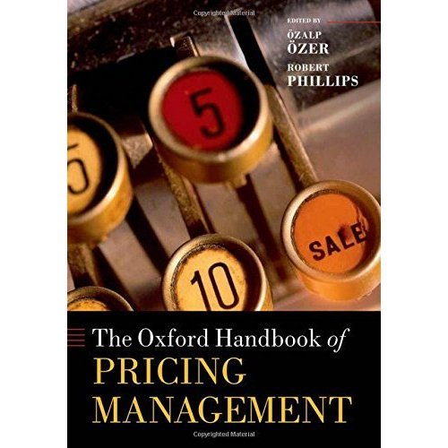 The Oxford Handbook of Pricing Management (Oxford Handbooks in Finance)