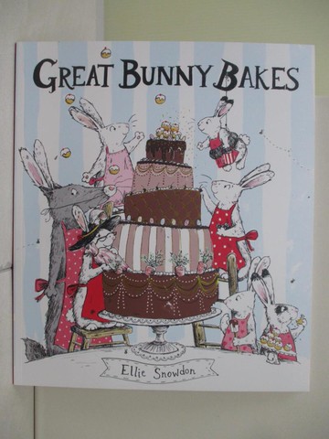 【書寶二手書T5／少年童書_TV1】Great Bunny Bakes_Ellie Snowdon