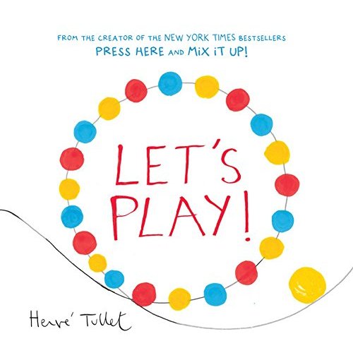 Let?s Play! (Interactive Books for Kids  Preschool Colors Book  Books for Toddlers)