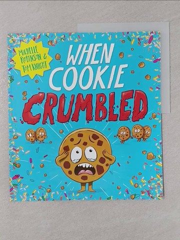 【書寶二手書T1／少年童書_Y8O】When Cookie Crumbled_Michelle Robinson