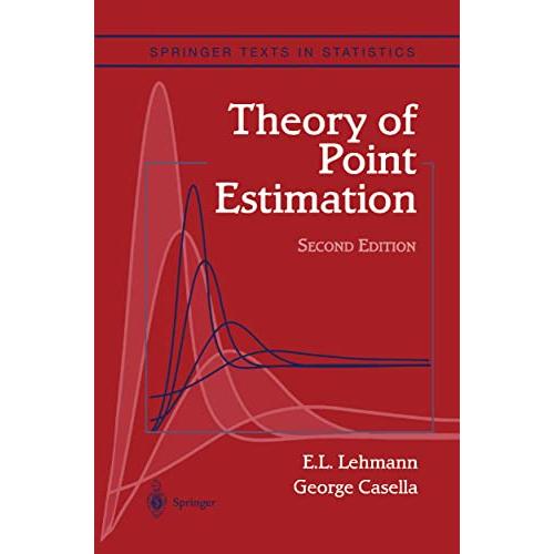 Theory of Point Estimation (Springer Texts in Statistics)