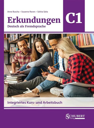 Erkundungen Deutsch als Fremdsprache C1: Integriertes Kurs- und Arbeitsbuch(2023)  Schubert Verlag  Schubert Verlag