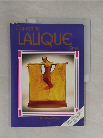 【書寶二手書T1／收藏_Y8C】Collecting Lalique Glass_Robert Prescott-Walker