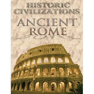 Ancient Rome (Historic Civilizations)