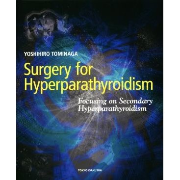 Ｓｕｒｇｅｒｙ　ｆｏｒ　Ｈｙｐｅｒｐａｒａｔｈｙｒｏｉｄｉｓｍ／冨永芳博(著者)