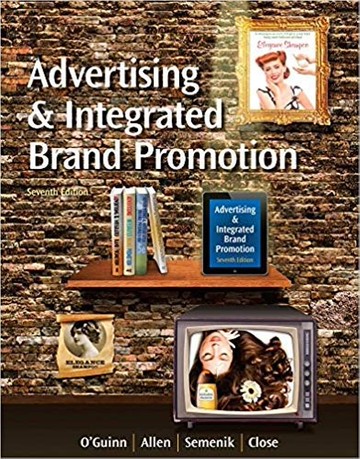 Advertising & Integrated Brand Promotion (7版) O\'GUINN 2014 Cengage