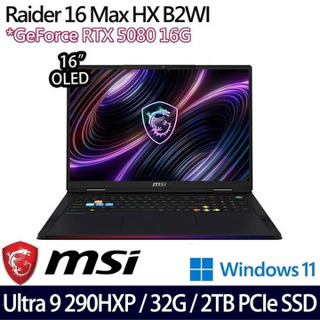 MSI Raider 16 Max HX B2WI(Ultra 9 290HX/32G/2TB/RTX5080/16)