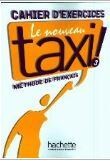 Le Nouveau Taxi! 3 (B1) - Cahier d'exercices 練習本 (1版) Menand  Hachette