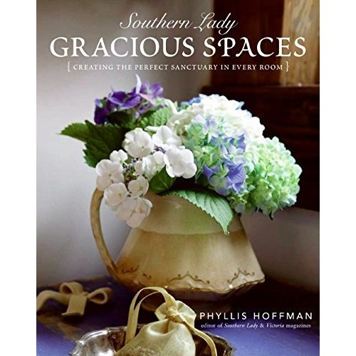 Southern Lady: Gracious Spaces: Creating The Perfect Sanctuary In Every Room