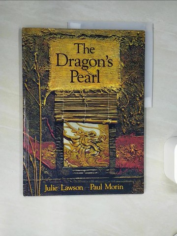 【書寶二手書T2／少年童書_SKW】The Dragon's Pearl_Lawson, Julie / Morin, Paul (ILT)