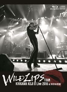 吉川晃司／KIKKAWA KOJI Live 2016”WILD LIPS”TOUR at 東京体育館（初回限定盤） [Blu-ray]