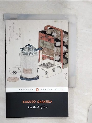 【書寶二手書T9／哲學_Q8R】The Book of Tea_Okakura, Kakuzo/ Benfey, Christopher (INT)
