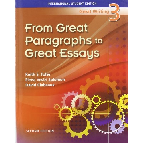 Great Writing 3: Great Paragraphs to Great Essays