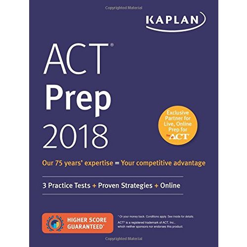 ACT Prep 2018: Practice Tests   Proven Strategies   Online (Kaplan Test Prep)