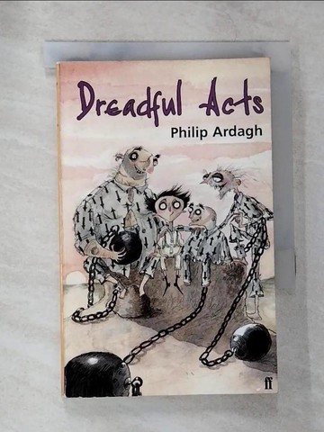 【書寶二手書T6／兒童文學_TET】Dreadful Acts_Ardagh, Philip
