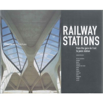 Railway Stations from the gare de l'est to penn station -9781904313342 絕版英文設計書 [建築人設計人的店-上博圖書]