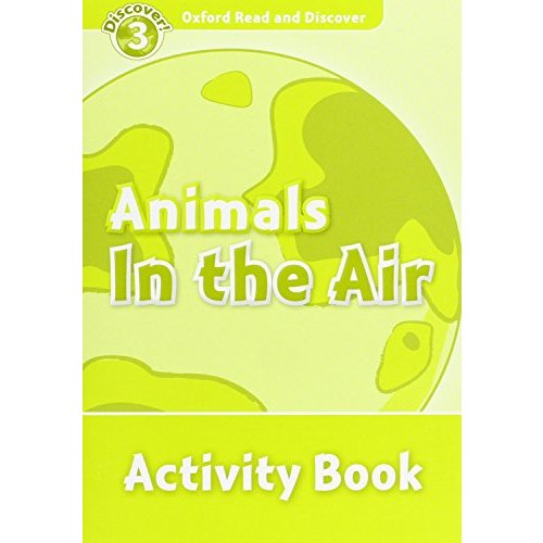 Oxford Read and Discover Animals in the Air Activity Book