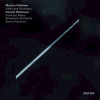 莫頓．費爾德曼：現代提琴交響作 Morton Feldman: Violin and Orchestra (CD) 【ECM】