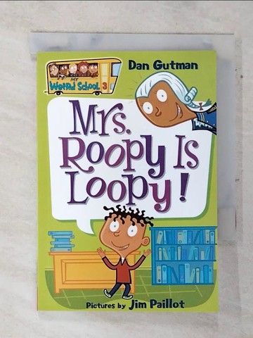 【書寶二手書T7／原文小說_ATU】Mrs. Roopy Is Loopy!_Gutman, Dan/ Paillot, Jim (ILT)