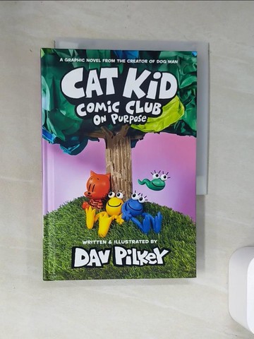【書寶二手書T3／兒童文學_UXE】Cat Kid Comic Club #3: A Graphic Novel: From the Creator of Dog Man_Pilkey, Dav