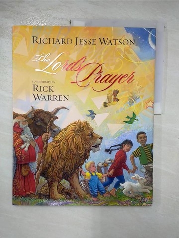 【書寶二手書T4／少年童書_SGN】The Lord’s Prayer_Watson, Richard Jesse (ILT)/ Warren, Rick (CON)