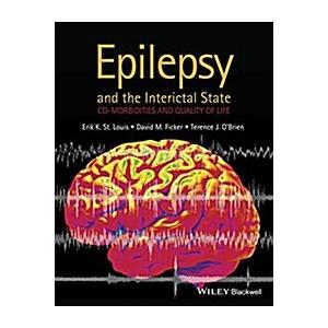 Epilepsy and the Interictal State: Co-Morbidities and Quality of Life (Hardcover)