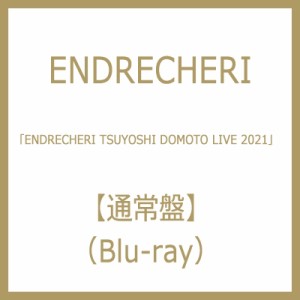    ENDRECHERI TSUYOSHI DOMOTO LIVE 2021 (Blu-ray) 送料無料