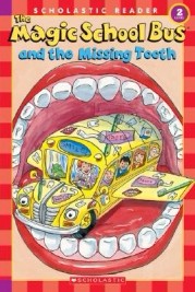 Scholastic Reader Level 2: Magic School Bus And the Missing Tooth[二手書_良好]
