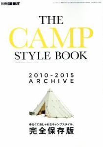  ＴＨＥ　ＣＡＭＰ　ＳＴＹＬＥ　ＢＯＯＫ(１) ２０１０－２０１５　ＡＲＣＨＩＶＥ　ゆるくておしゃれなキャンプスタイル ニュ