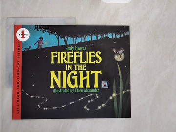 【書寶二手書T4／少年童書_ZJG】Fireflies in the Night_Hawes, Judy/ Alexander, Ellen (ILT)