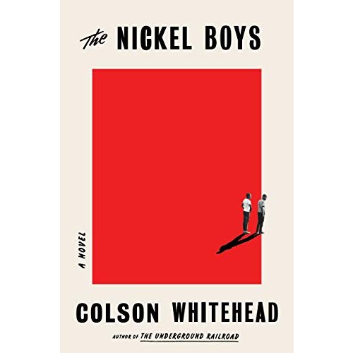 The Nickel Boys (Winner 2020 Pulitzer Prize for Fiction): A Novel