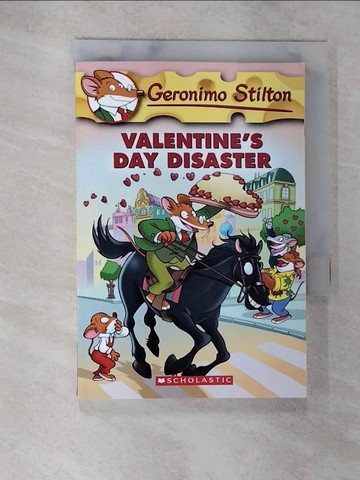 【書寶二手書T3／原文小說_SPU】Valentine’s Day Disaster_Stilton, Geronimo/ Keys, Larry (ILT)/ Tabasco, Blasco (ILT)/ Sacchi, Chiara (ILT