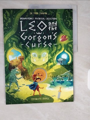 【書寶二手書T1／少年童書_ZIP】Leo and the Gorgon’s Curse (Brownstone’s Mythical Collection #4)_Joe Todd-Stanton