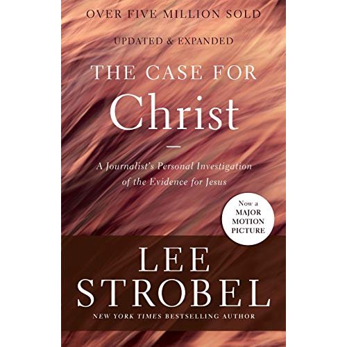 The Case for Christ: A Journalist's Personal Investigation of the Evidence for Jesus (Case for ...)