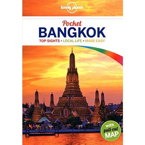 Lonely Planet Pocket Bangkok: Top Sight-local Life-made Easy (Lonely Planet Pocket Guides)