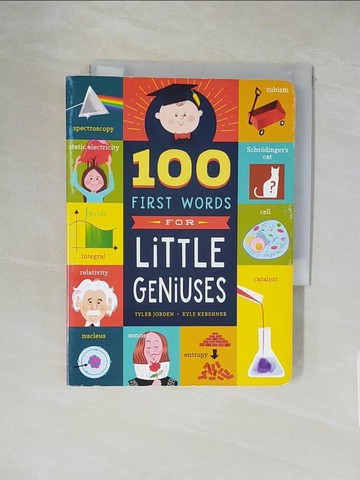 【書寶二手書T1／兒童文學_XXL】100 First Words for Little Geniuses_Jorden, Tyler/ Kershner, Kyle (ILT)