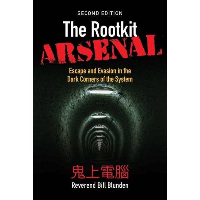 Rootkit Arsenal: Escape and Evasion in the Dark Corners of the System