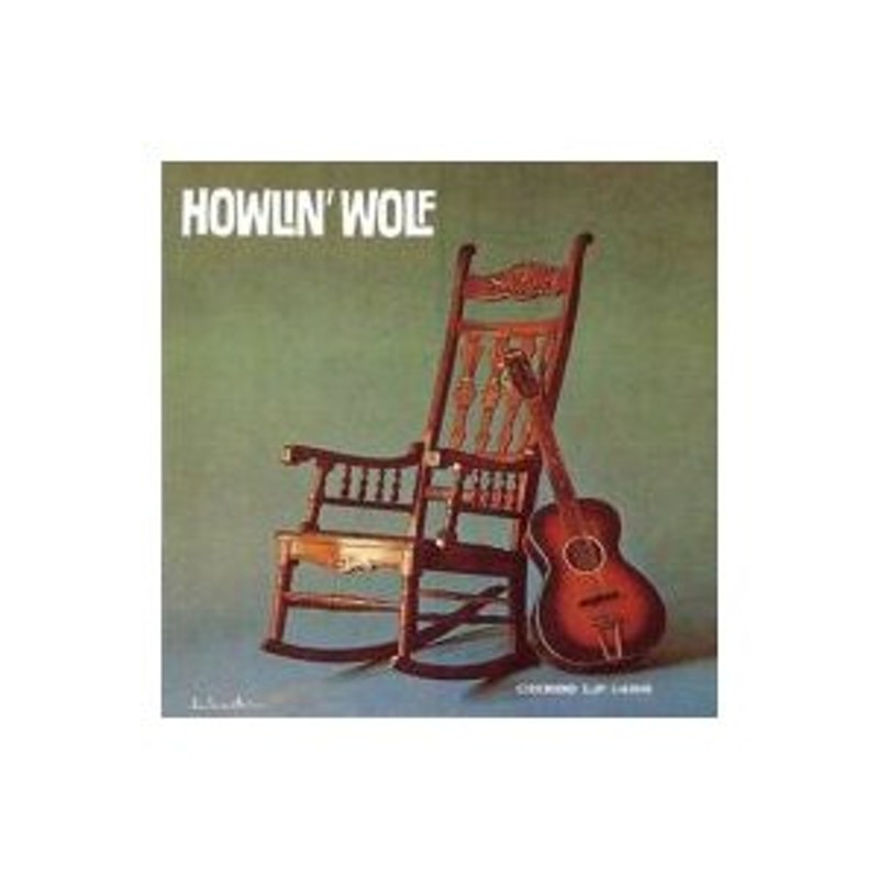 Howlin' Wolf ハウリンウルフ / Howlin' Wolf (Aka Rockin' Chair