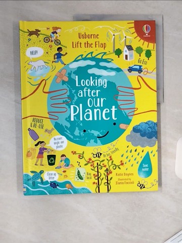 【書寶二手書T4／少年童書_TRP】互動機關書：善待我們的地球（6歲以上）Lift-the-Flap Looking After Our Planet_Katie Daynes,Illaria Faccioli (ILT)