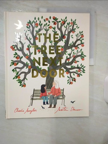 【書寶二手書T2／少年童書_E9N】The Tree Next Door_Charlie Moyler; Martin Stanev