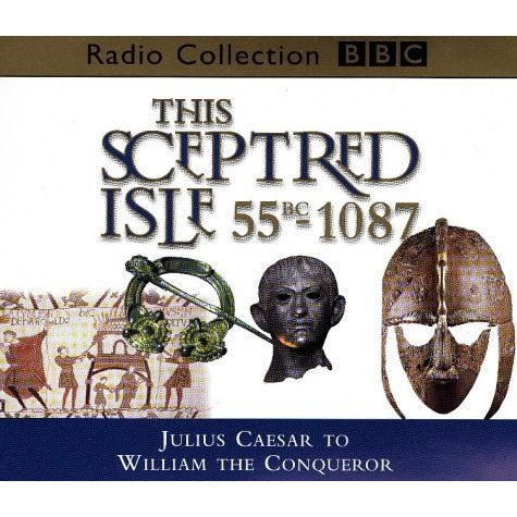 This Sceptred Isle Vol (BBC Radio Collection)