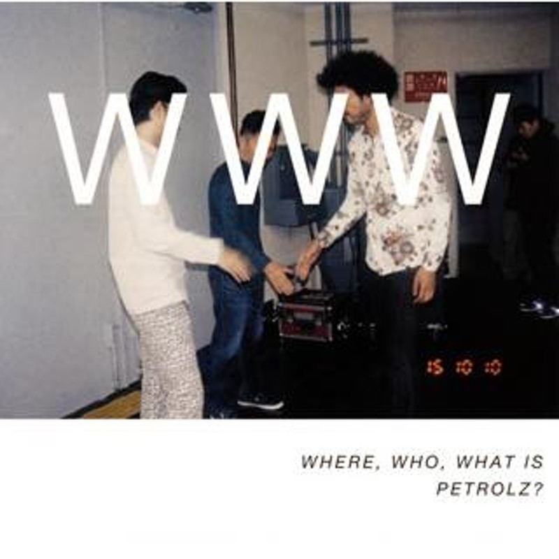 国内盤CD]WHERE，WHO，WHAT IS PETROLZ? | LINEショッピング