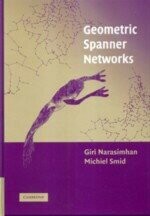 Geometric Spanner Networks  G.NAEASIMHAN 2007 Cambridge