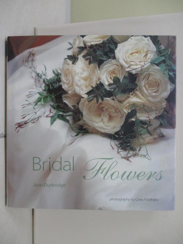 【書寶二手書T5／美工_TUG】Bridal Flowers_Jane Durbridge, Antonia Swinson