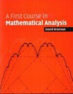 A First Course in Mathematical Analysis 2006  D.BRANNAN  Cambridge